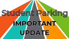 Student Parking IMPORTANT UPDATE
